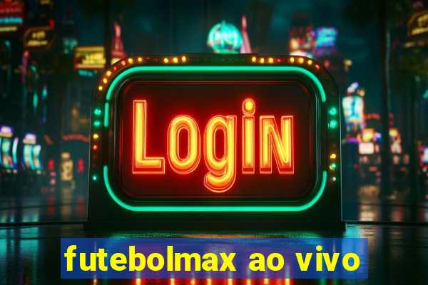 futebolmax ao vivo